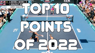 TOP 10 PICKLEBALL POINTS OF THE YEAR 2022