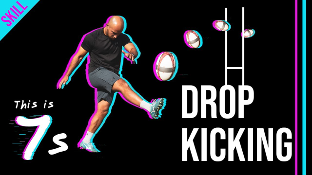 How to Drop Kick for rugby 7s (Goal Kicking) 4K | This is 7s Ep6.