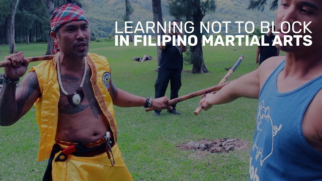 Learning Not To Block In Filipino Martial Arts