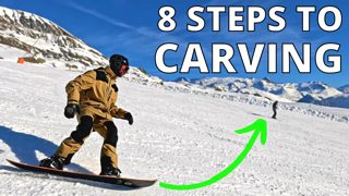 How To Snowboard - 8 STEPS TO CARVING