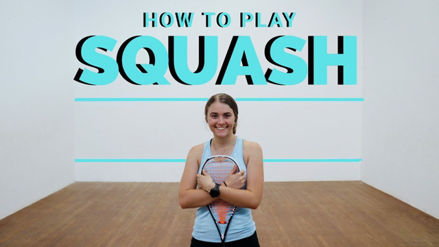 HOW TO PLAY SQUASH | A Beginner's Guide